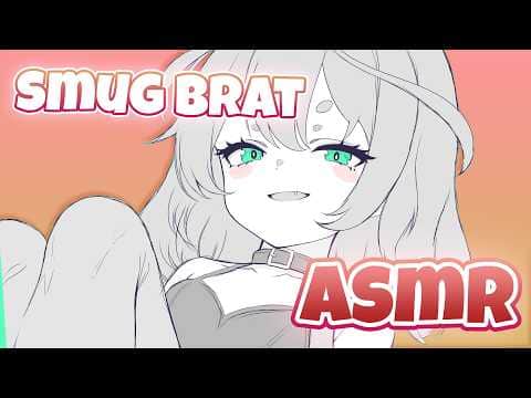 smug brat puts you to sleep  💢【 ASMR RP │ 3DIO │ F4A 】