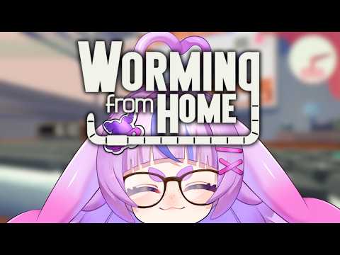 【 Worming From Home 】 its time to show them what my worm can do !!
