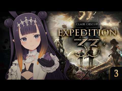 【Clair Obscur: Expedition 33】Okay, Hear Me Out...【#3】