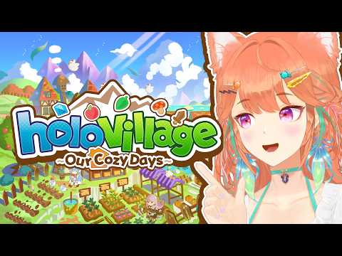 【holoVillage】Another smol 3D wawa in a cozy game!?!? GIMME #kfp #キアライブ