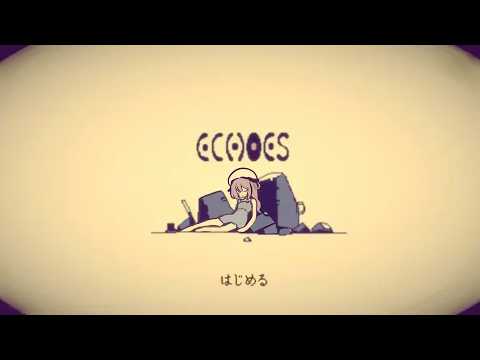 【 #ECHOES 】 終末世界でアドベンチャー!?【 #おれのななせ】