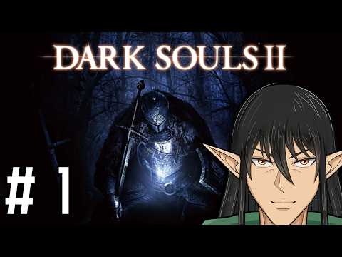 【初見】賛否別れる『DARK SOULS II』を自分で体験したい!Part1
