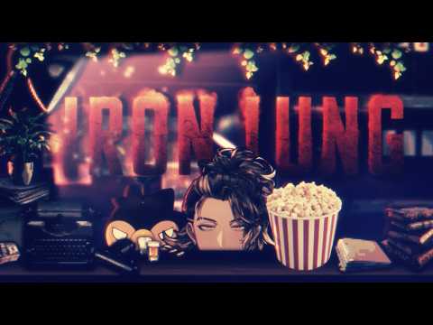 【Membership Watchalong】IRON LUNG