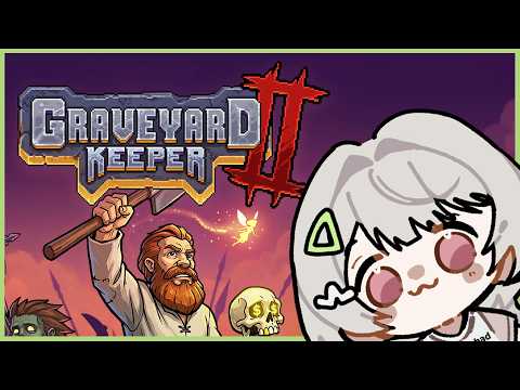 【GRAVEYARD KEEPER 2】LET ME KEEP YOUR GRAVE 🦊🗡️