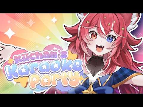 KIICHAN'S KARAOKE PARTY 🎉✨