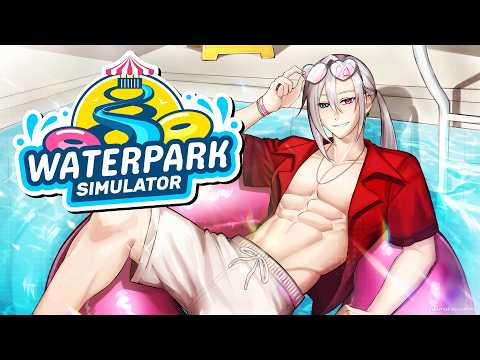 【Waterpark Simulator】 Eyes up here