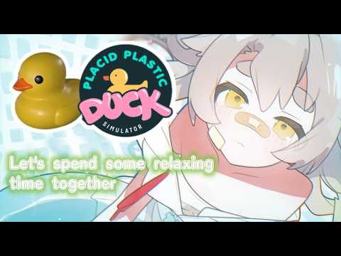 【Placid Plastic Duck Simulator】のんびり雑談していくよ~【のんびり/ #天和うる 】