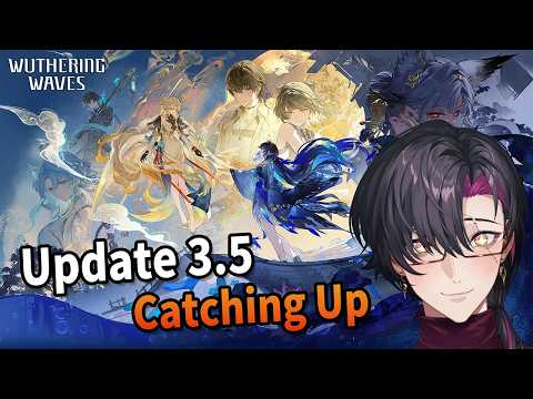 【Wuthering Waves】Catching up to v3.5【NIJISANJI EN | Vezalius Bandage】