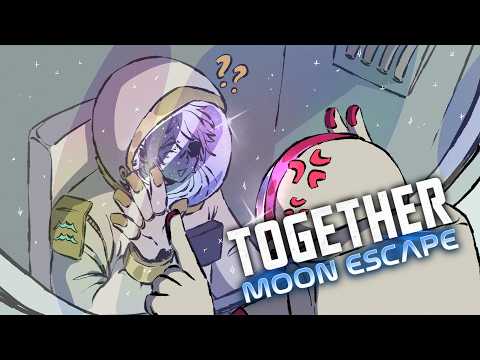 If I was on the Moon Together with you, I would let you hit. [Together: Moon Escape]