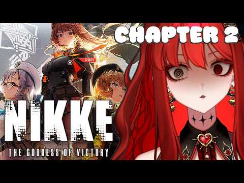 Last Time I Played This Game I CRIED?! | Nikke First Time Player Chapter 2 Impressions