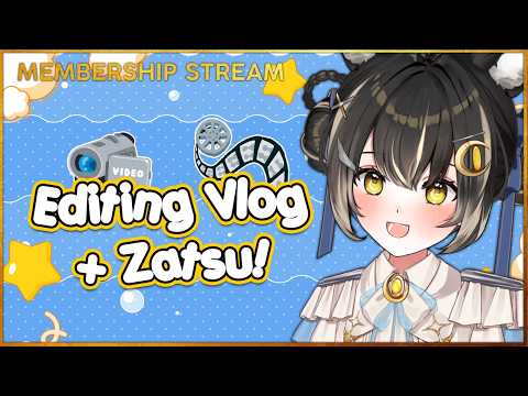 【Membership 】Editing and chatting hehe (PLS MOTIVATE ME)