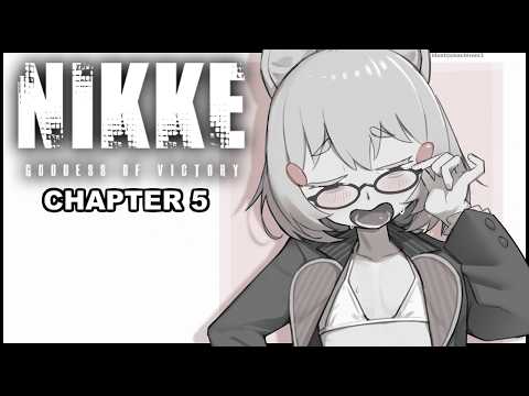 [ Goddess of Victory: Nikke ] END CH 4 AND START 5 YA [ Phase-Connect ]