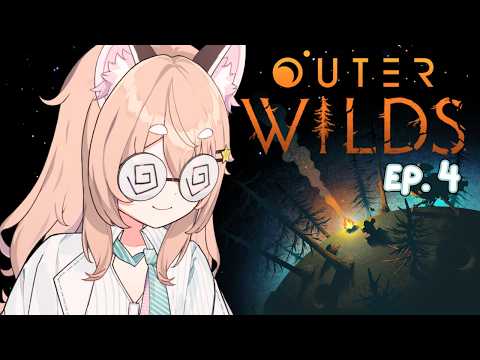 I am still scared (very) 🎋 OUTER WILDS Ep. 4