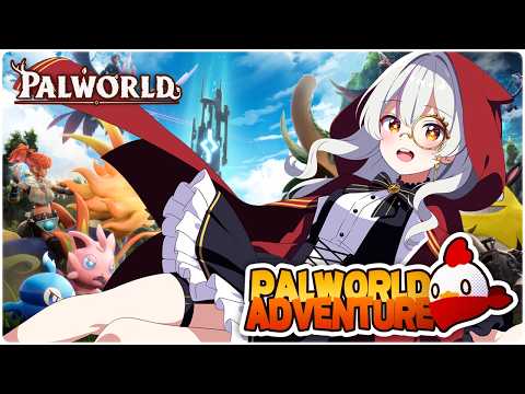 【 PALWORLD ADVENTURE】 Let's see where this adventure takes us !