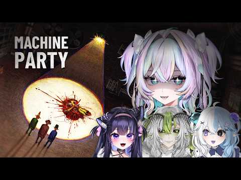 【Machine Party】 dying (a lot) with friends