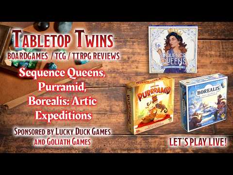 [TABLETOP TWINS] Purrramid, Sequence Queens, Borealis: Arctic Expeditions  - Live Play/Review