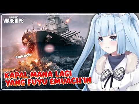 【World Of Warship】Ajarin Fuyu Main Tanpa Cium Kapal Lain! TTwTT