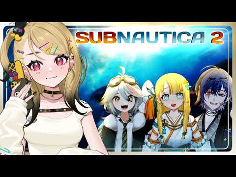 【Subnautica 2】Is the deep sea scary? Time to find out! w/ Jun, Nia & Pina!!!