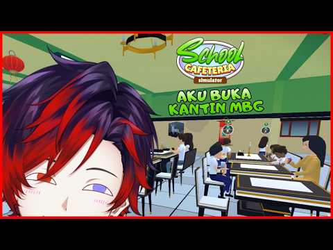 【School Cafeteria Simulator】AKU BUKA KANTIN MBG !