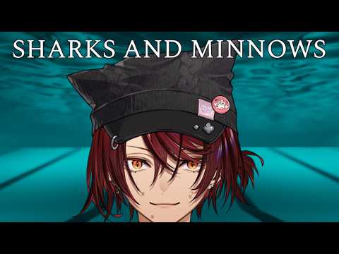 【Sharks and Minnows】 I'm the shark and you're the minnow