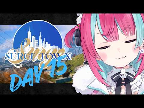 【#SURGETown】残すところあと少し!!!【変幻リメ】