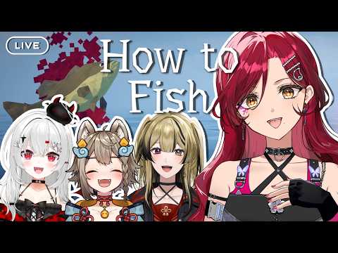 【 #howtofish 】ハチャメチャ女4人で協力して魚釣り!チームご乱心でコラボ!【#日向海フェニカ/ユニプロ】【 #Vtuber 】