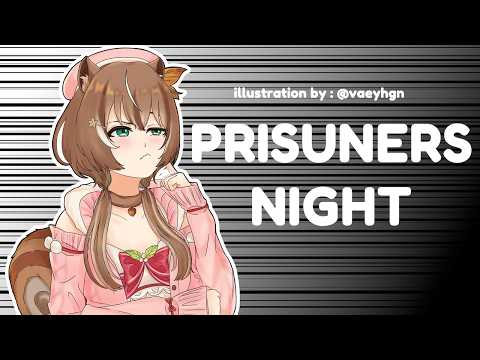PRISUNERS NIGHT (thinking emoji)
