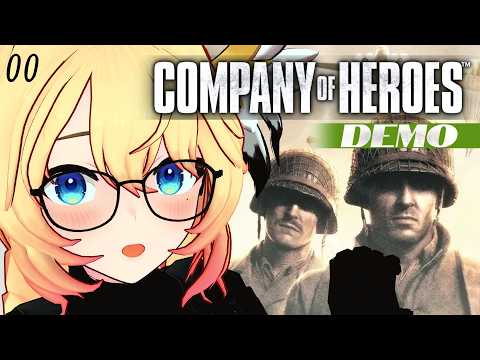 Vtuber's First RTS! 【 COMPANY OF HEROES LEGACY EDITION PART 0 (DEMO) 】