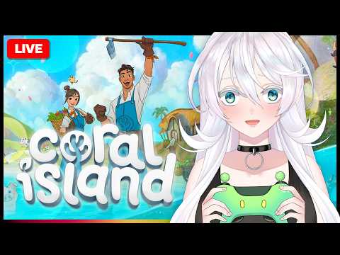 🔴LIVE |【 Coral island 】ปลูกจนกล้ามโต  |  ANYA 🐘 |