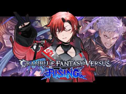 New Character. Id Play Then!【 GRANBLUE FANTASY VERSUS RISING 】