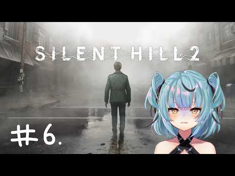 [SILENT HILL 2] #6 ( ;´ - `;)