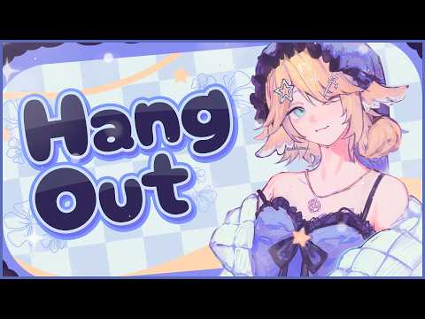 【HANG OUT】i just wanna yap【Dokibird】