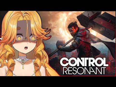 Let the Completely Blind Playthrough Begin!✨【Control Resonant】