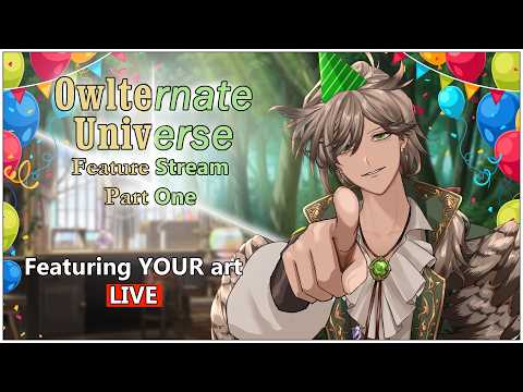 It's my birthday but I'm featuring YOU! Let's check out some community art! ( #OwlternateUniverse )
