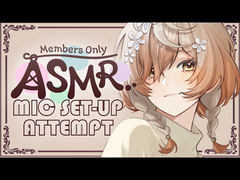 【Membies Only ASMR ♡】Trying to Set Up ASMR Mic!【NIJISANJI EN | Klara Charmwood】