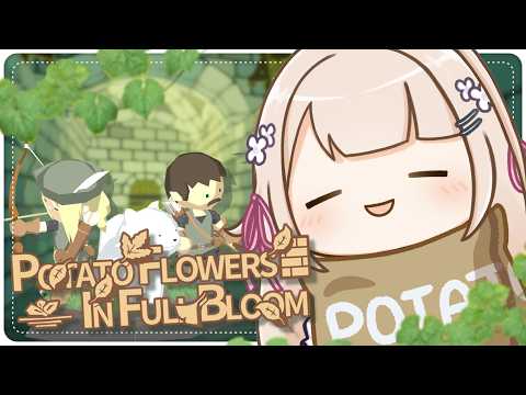 Potato Flowers in Full Bloom ┊ Boil ’Em, Mash ’Em, Stick ’Em in a Dungeon #peostream