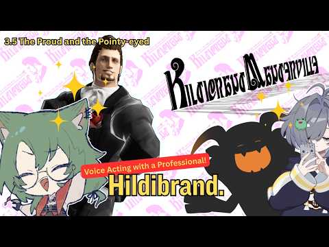 [Voice Acting Hildibrand - with a professional!] 3.5 Heavensward Hildi FINALE!!!
