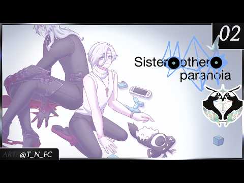 Will Our Sister Save Us? - Sister Other Paranoia [Part 2 / Ending]