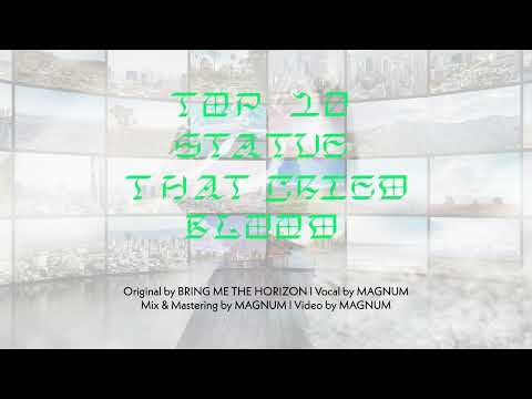 Bring Me The Horizon - Top 10 staTues tHat CriEd bloOd l Cover by MagnumARP #arproject