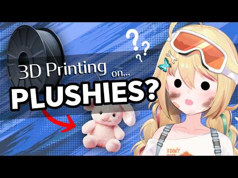 Can I 3d print on plushies?? Let's find out!!! + checking new gear!