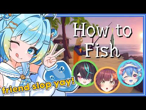 This stream will teach you How To Fish (with friends)! 👀