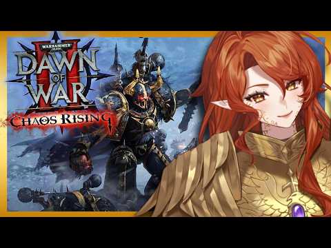 Playing DOW2 Chaos Rising | 40k Vtuber Plays