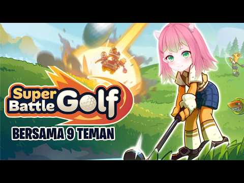 OLAHRAGA ORANG HAVE RAME RAME!【Super Battle Golf】