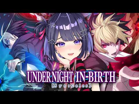 I Got Addicted to UNI... Now I Need to Know the Story【UNDER NIGHT IN-BIRTH [SYS: CELES]】