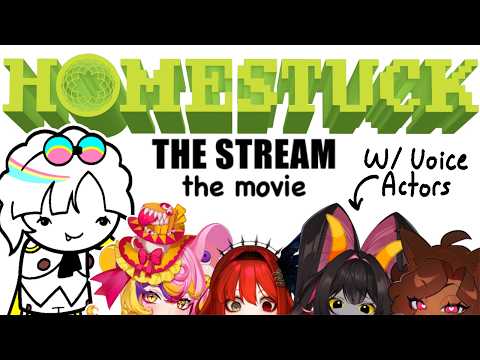 HOMESTUCK: THE MOVIE: THE STREAM