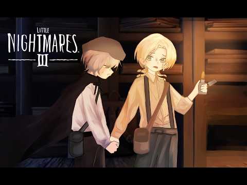 【Little Nightmares 3】HELPPP w/ Aurel Ophidia -  Nimue Eversea【FIRST STAGE PRODUCTION EN】