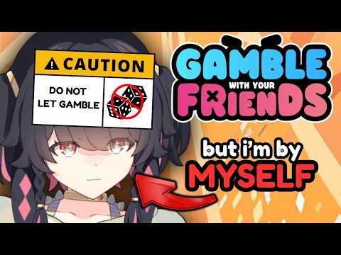 Gambling by MYSELF【Gamble With Friends】