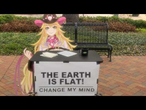 The Earth Is Flat! Change my mind.