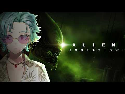 【Alien: Isolation】My First Time Meeting Xenomorph!