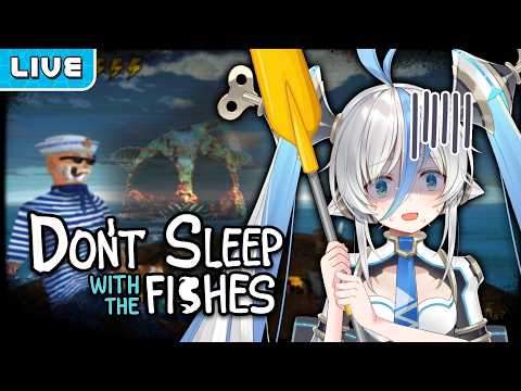 【Don't Sleep With The Fishes】อย่านะเจ้าพวกปลาาาา